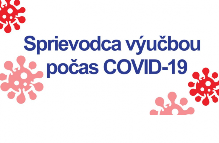 Sprievodca výučbou počas COVID-19 (viac na srvs.eu/covid-19)